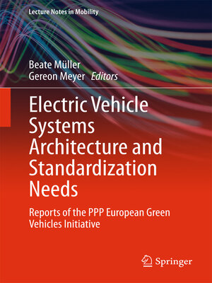 cover image of Electric Vehicle Systems Architecture and Standardization Needs